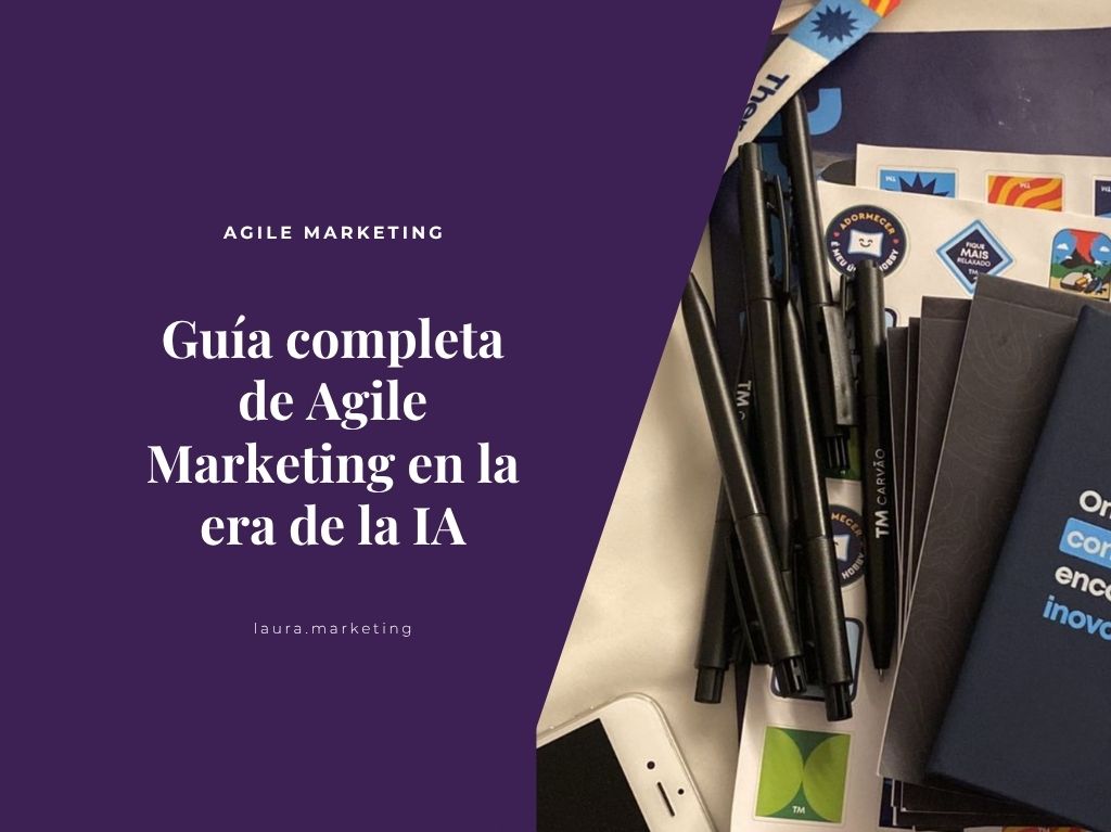 Guía completa de Agile Marketing: cómo sobrevivir a la era de la IA