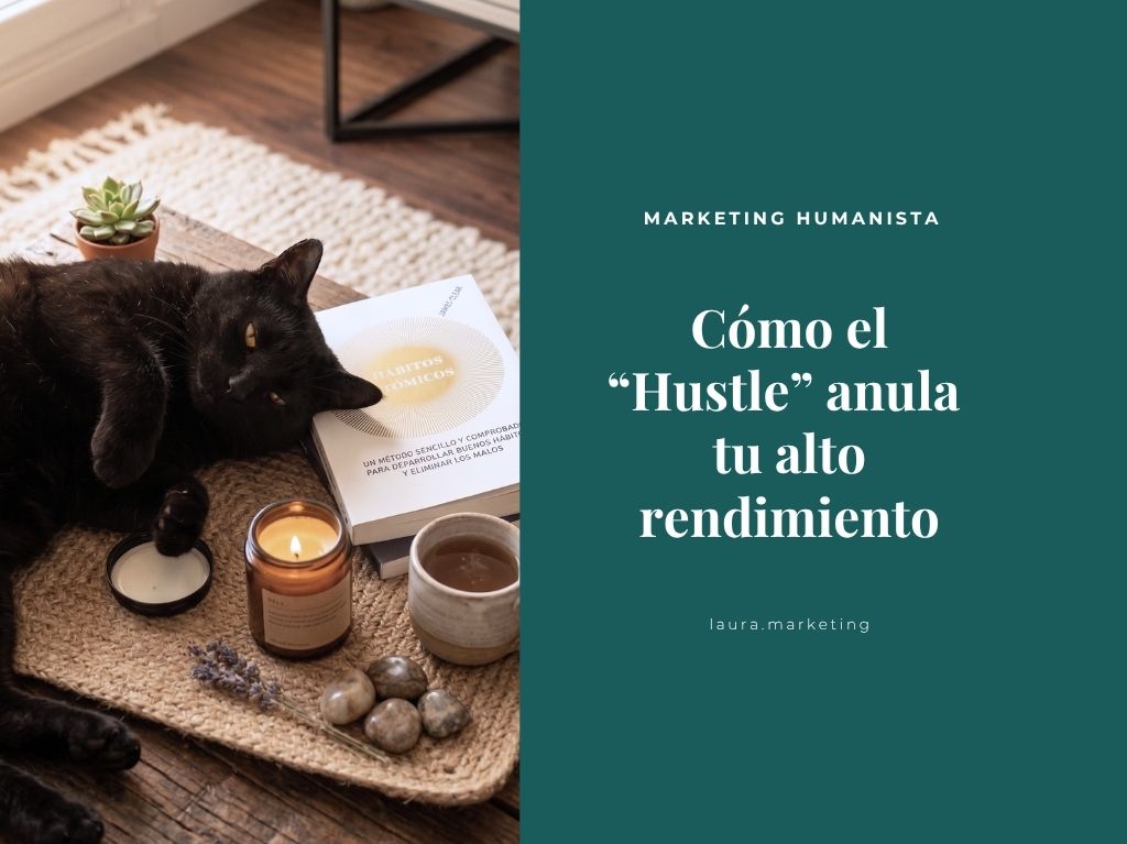 El hustle mata tu sueño (y con eso tu Alto Rendimiento)